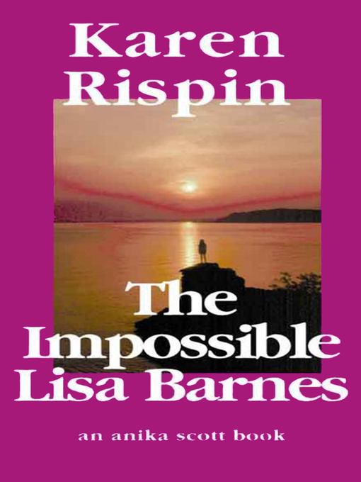 Title details for The Impossible Lisa Barnes by Karen Rispin - Available